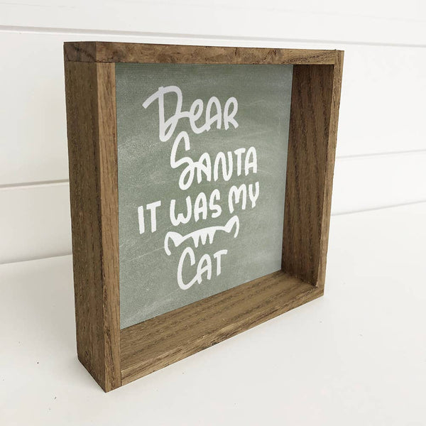Santa It Was My Cat Funny Gift Canvas Small Sign