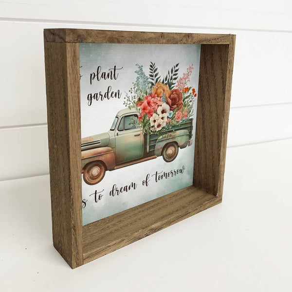 To Plant a Garden - Spring Time Vintage Truck Canvas Art
