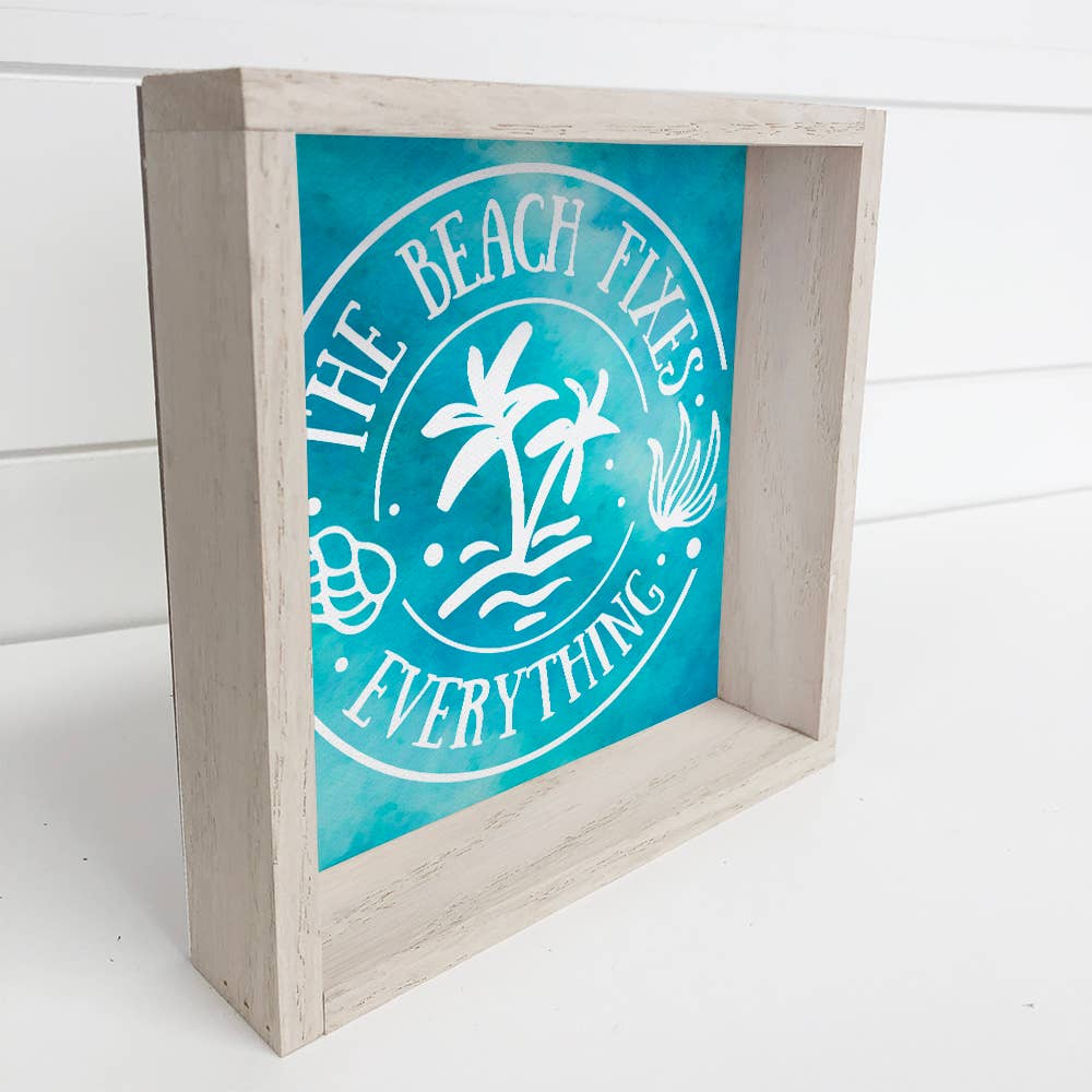 The Beach Fixes Everything - Beach Canvas Word Art - Framed