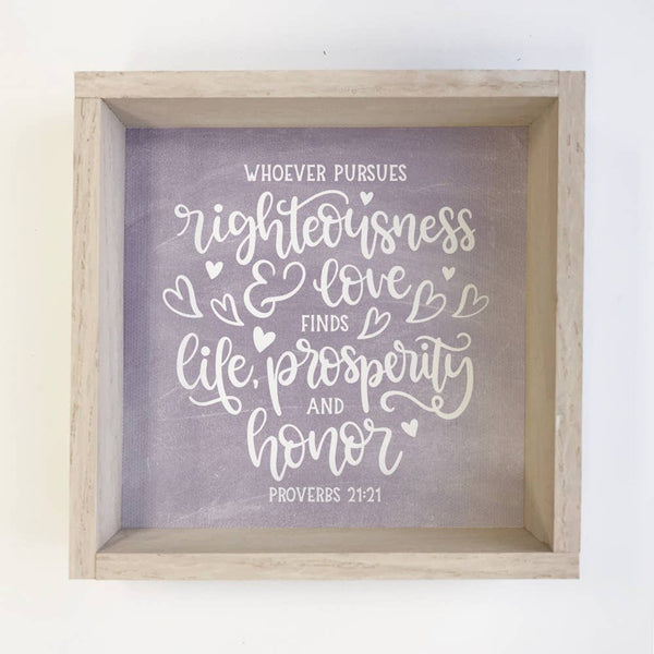 Whoever Pursues Righteousness Wall Art - Scripture Wall Art