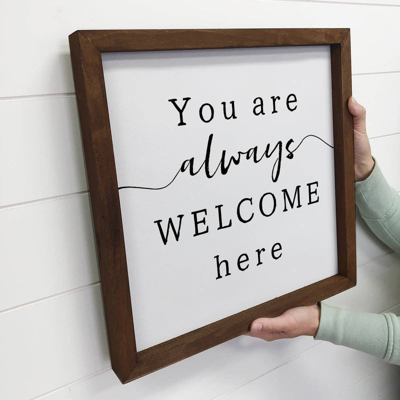 Welcome - Farmhouse Wood Sign - Always Welcome Here