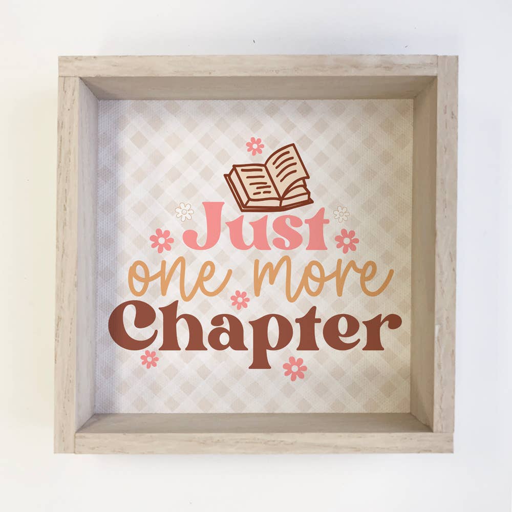 Just One More Chapter - Book Lovers Canvas Art - Wood Framed