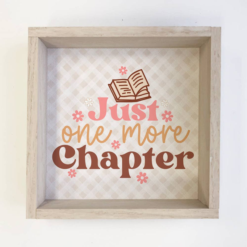 Just One More Chapter - Book Lovers Canvas Art - Wood Framed