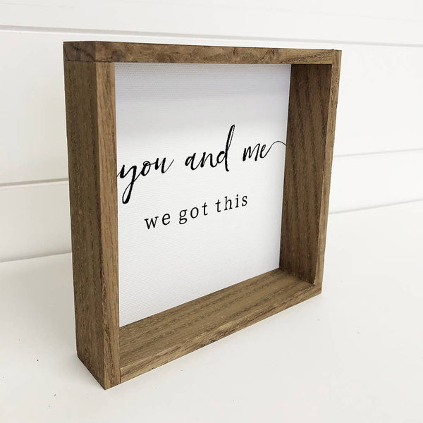 You and Me We Got This - Cute Couples Word Sign - Word Art