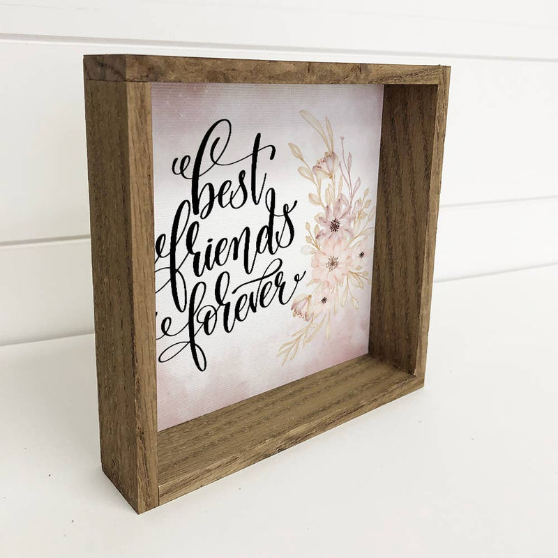 Best Friends Forever Floral Background Small Shelf Decor