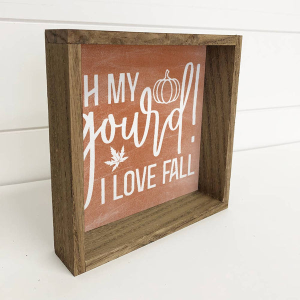 Oh My Gourd - Funny Fall Word Sign - Wood Framed Wall Art