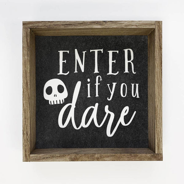Enter if You Dare - Framed Halloween Sign - Cute Holiday Art