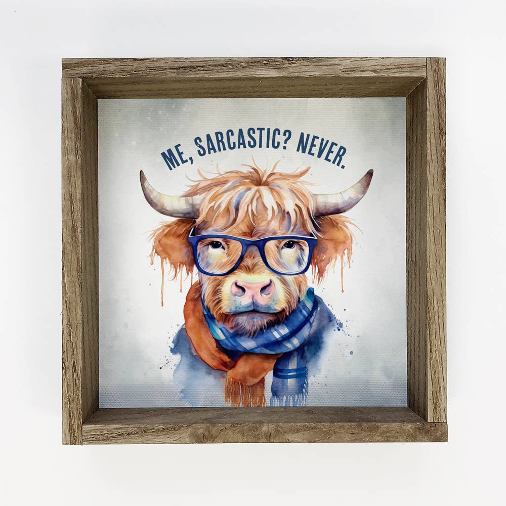 Sarcastic Highland Cow - Funny Cow Art - Cute Cow Sign