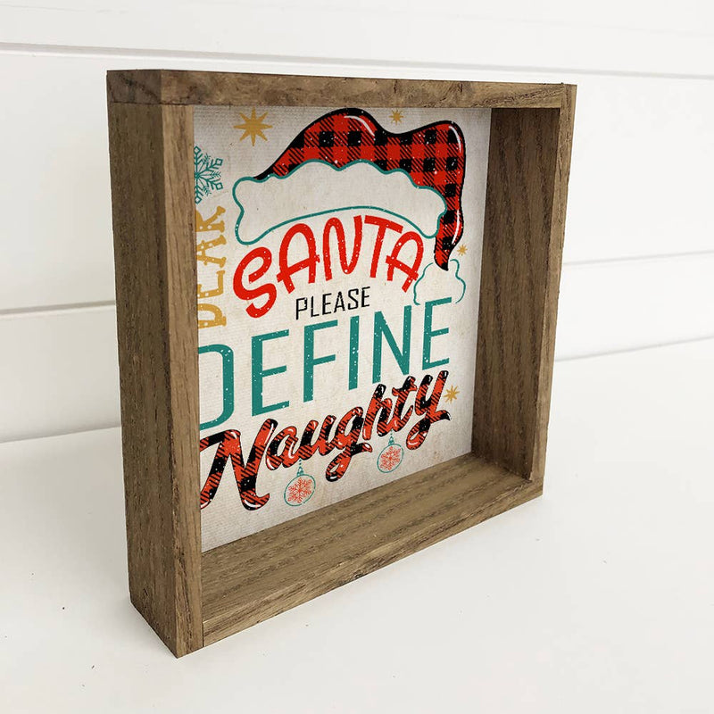 Santa Define Naughty - Framed Holiday Sign - Funny Decor