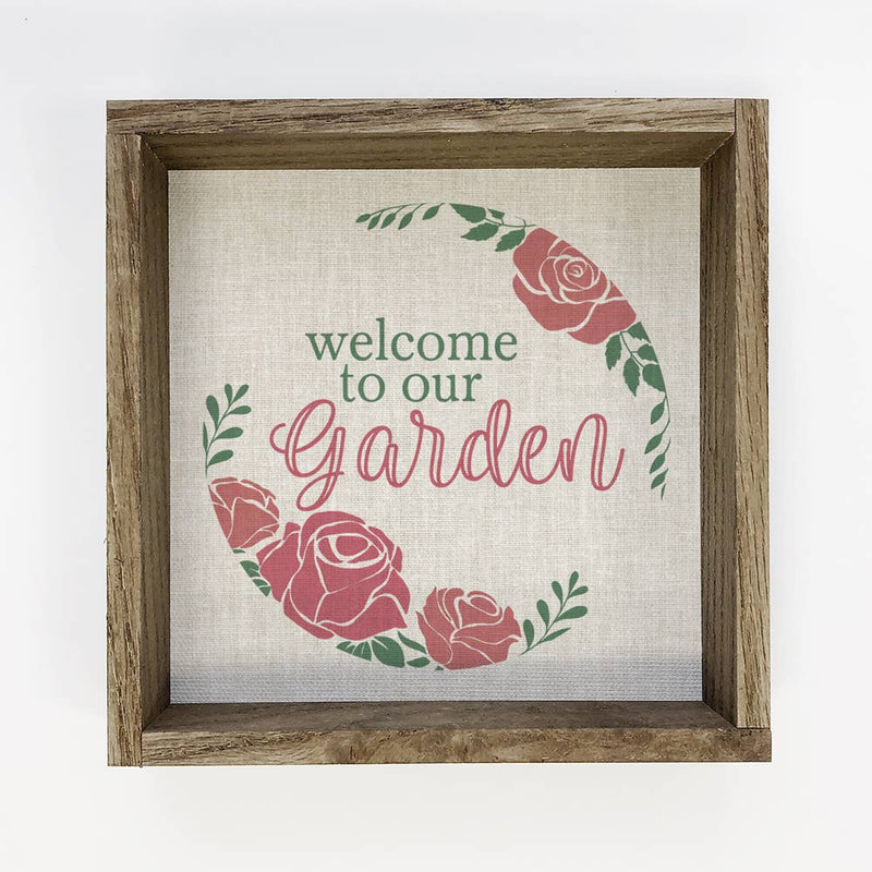 Garden Quote- Welcome to Our Garden- Cute Small Sign