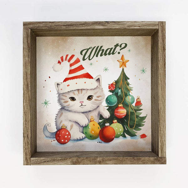 Christmas Cat What - Funny Holiday Animal Canvas Art