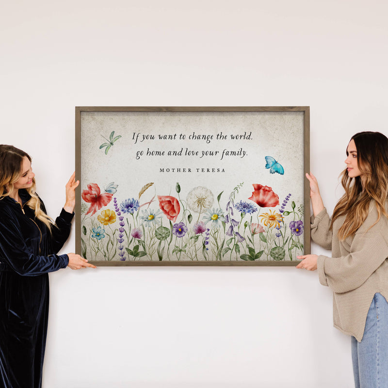 If You Want to Change the World - Mother Teresa Quote Decor