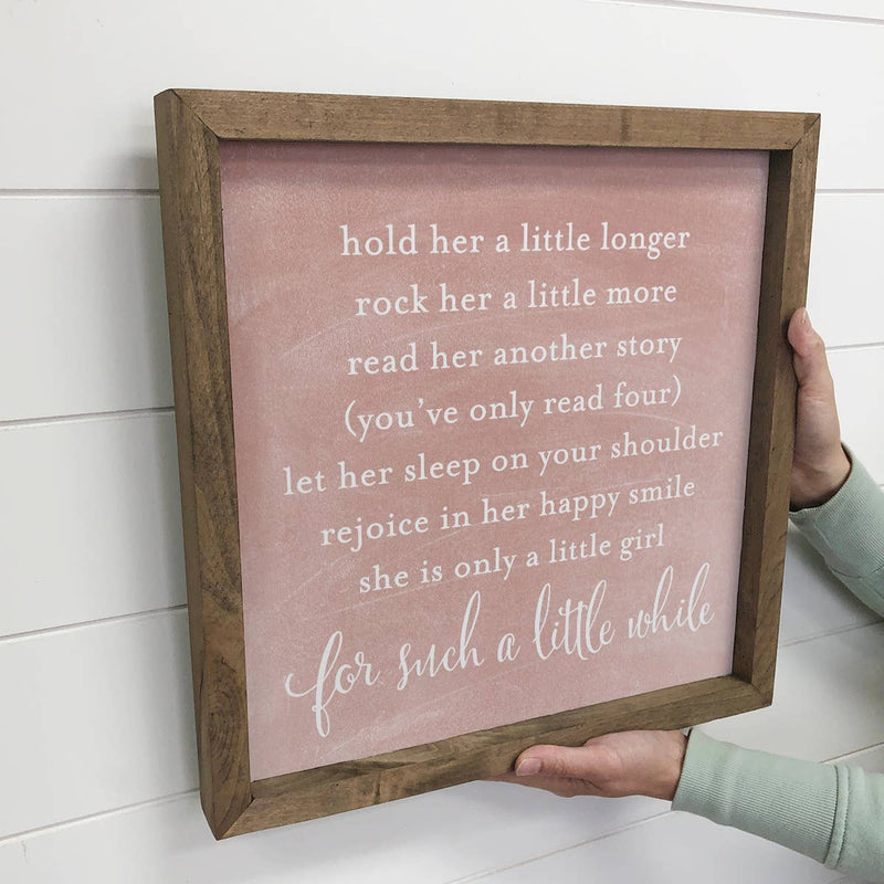 Hold Her a Little Longer - Baby Girl Nursery Art - Cute Poem