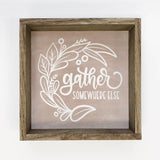 Gather Somewhere Else - Funny Word Sign - Farmhouse Wall Art