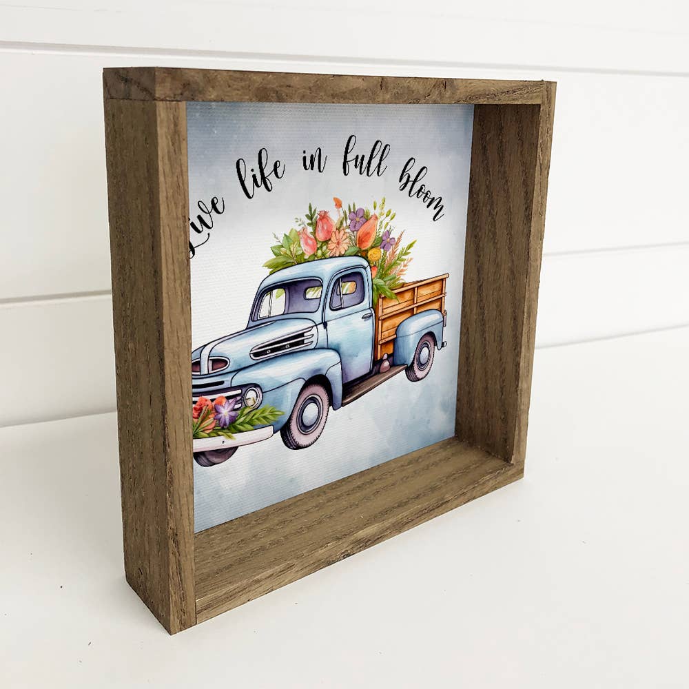 Live Life in Full Bloom - Spring Time Truck Canvas Art -