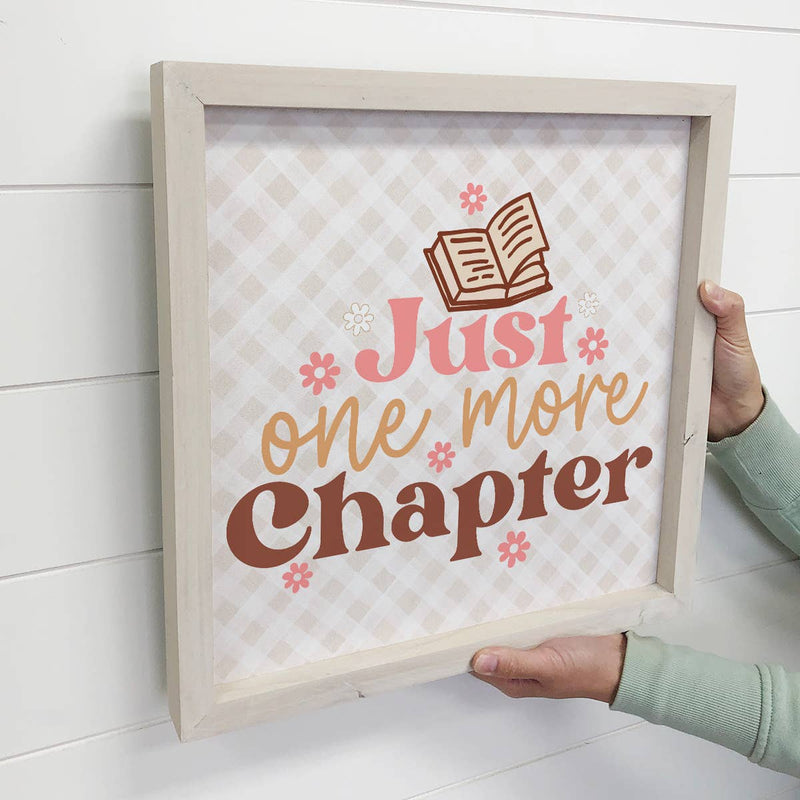 Just One More Chapter - Book Lovers Canvas Art - Wood Framed