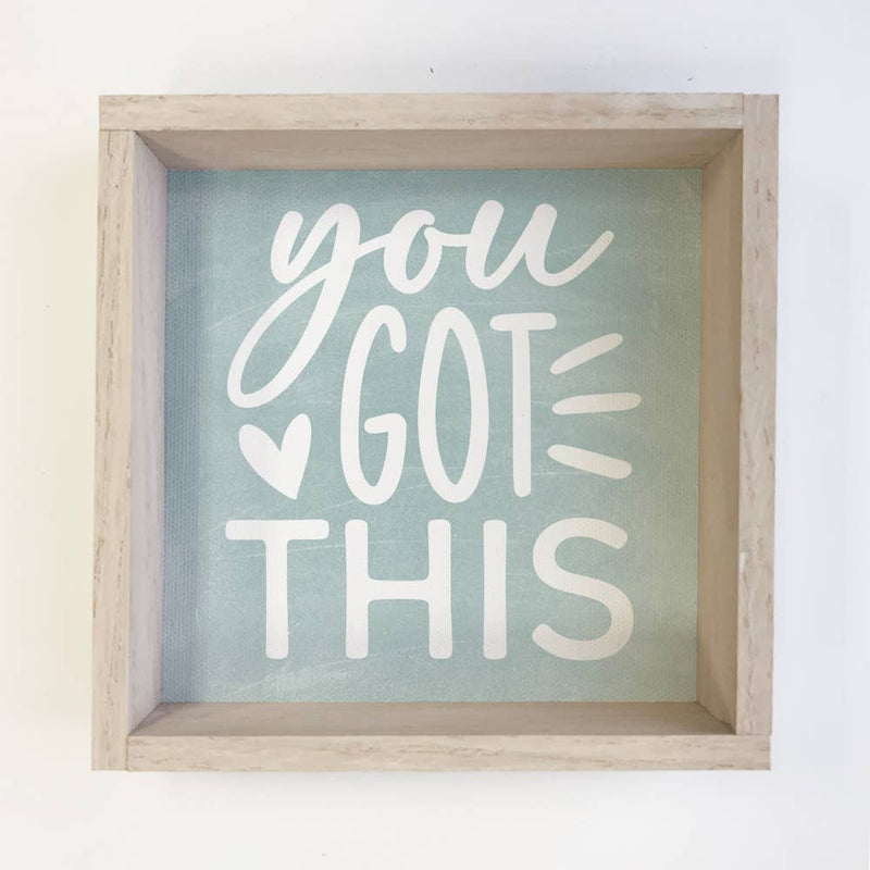 You Got This - Inspiring Word Art - Wood Framed Canvas Art