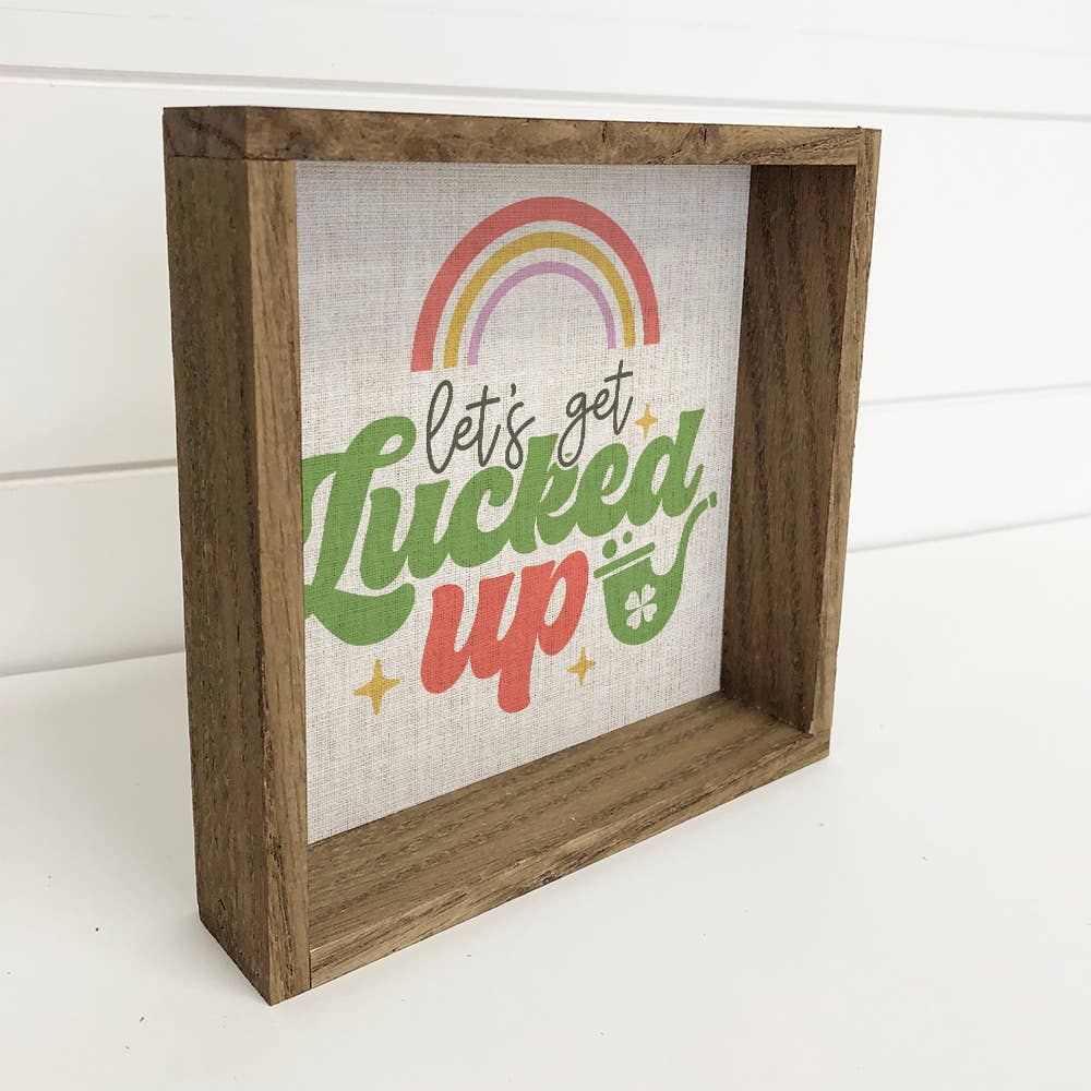 Let's Get Lucked Up - Funny St. Patrick's Day Canvas Art