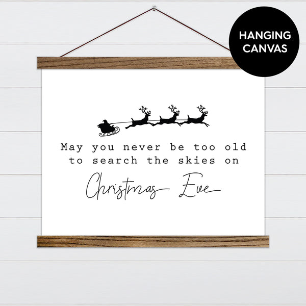 You Can Never Be Too Old Canvas & Wood Sign Wall Art