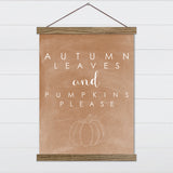 Autumn Leaves & Pumpkin Please Canvas & Wood Sign Wall Art