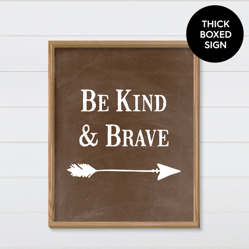 Be Kind & Brave Canvas & Wood Sign Wall Art