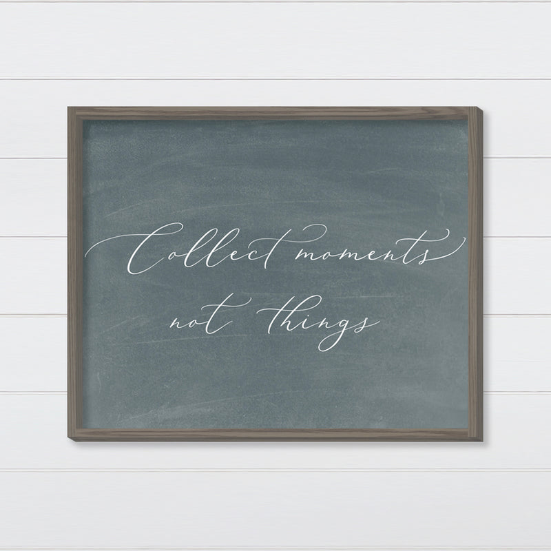 Collect Moments Not Things Canvas & Wood Sign Wall Art