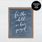 For This Child We Have Prayed - Blue Canvas & Wood Sign Wall Art