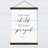 For this Child We have Prayed - White and Black Canvas & Wood Sign Wall Art