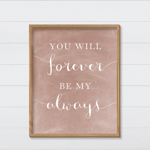 Forever Be My Always Canvas & Wood Sign Wall Art