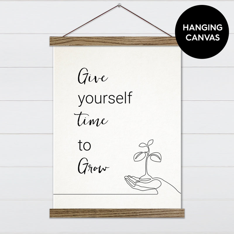 Give Yourself Time to Grow - Canvas & Wood Sign Wall Art