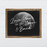 Love You to the Moon & Back Canvas & Wood Sign Wall Art