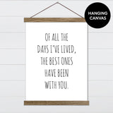 Of All the Days - Canvas & Wood Sign Wall Art