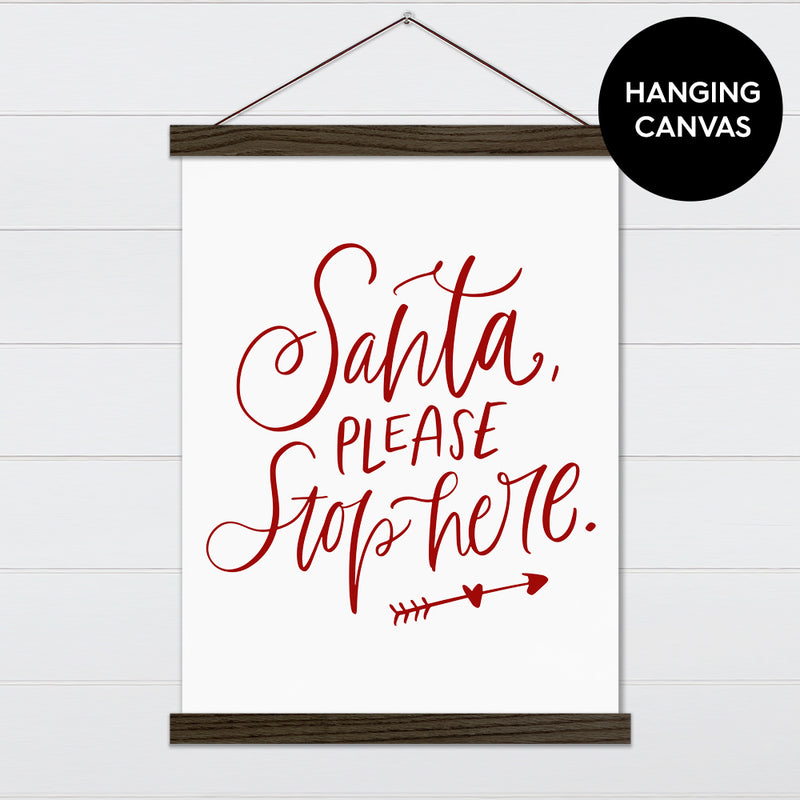 Santa Please Stop Here Canvas & Wood Sign Wall Art