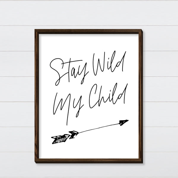 Stay Wild My Child Canvas & Wood Sign Wall Art