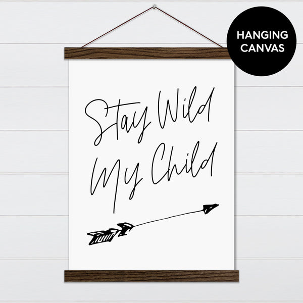 Stay Wild My Child Canvas & Wood Sign Wall Art