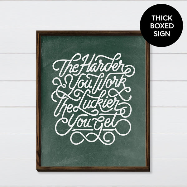 The Harder You Work Canvas & Wood Sign Wall Art