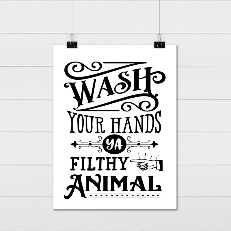 Wash Your Hands Ya Filthy Animal - Funny Canvas & Wood Sign Wall Art