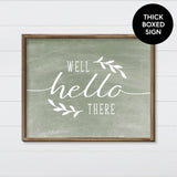 Well Hello There Canvas & Wood Sign Wall Art