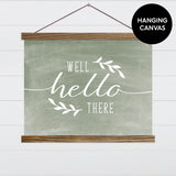 Well Hello There Canvas & Wood Sign Wall Art
