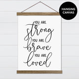 You are Strong Canvas & Wood Sign Wall Art